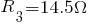 R_3 = 14.5 Omega